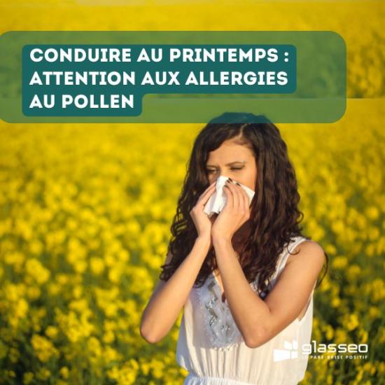 Conduire au printemps : attention aux allergies au pollen