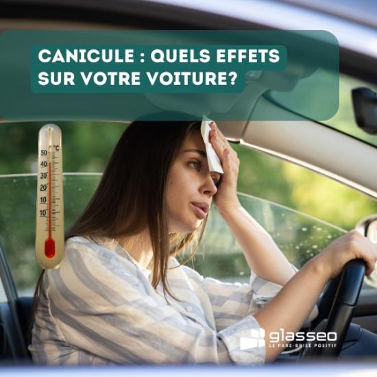 Canicule quels effets sur votre voiture